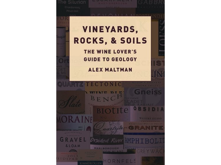 Book Review: Vineyards, Rocks, & Soils: The Wine Lover’s Guide to Geology by Alex Maltman
