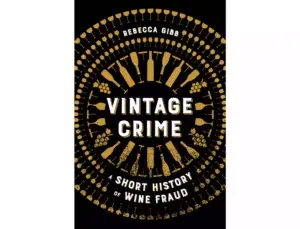 Vintage Crime A Short History of Wine Fraud book cover