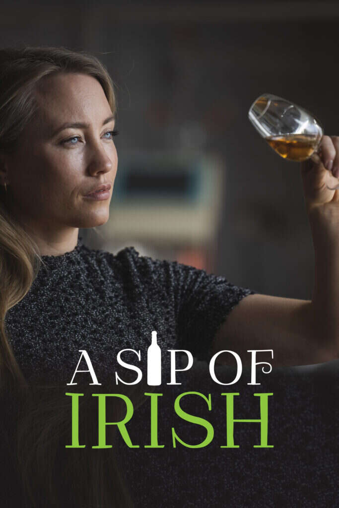 the poster for A Sip of Irish, with the words in white letters, with a photo of a woman with blue eyes and long light brown hair in a black crocheted top staring at a glass of Irish whiskey turned slightly to one side